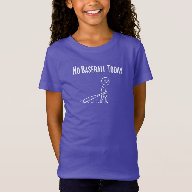 No Baseball Today Sad Stick Figure Baseball lovers T-Shirt (Vorderseite)