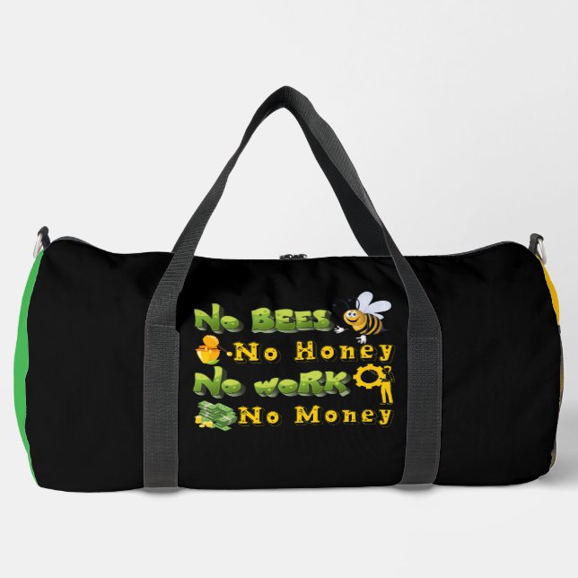No Bees No Honey No Money Duffle Bag (Vorderseite)