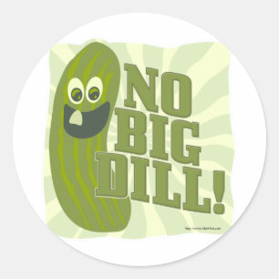 No Big Dill Runder Aufkleber