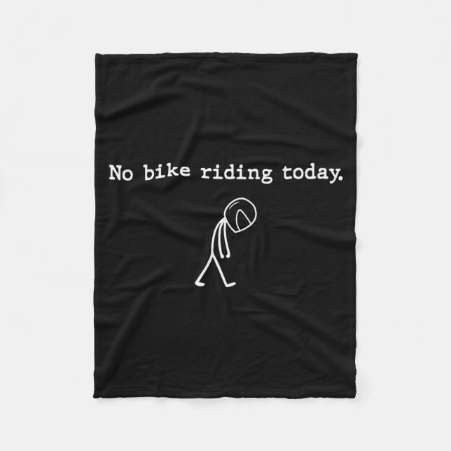 No Bike Riding Today Funny Stick Figure Motorcycle Fleecedecke (Vorderseite)