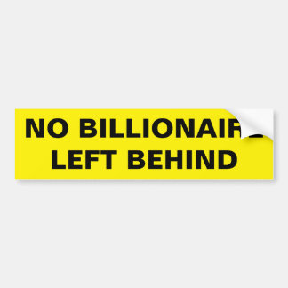 NO BILLIONAIRE LEFT BEHIND AUTOAUFKLEBER