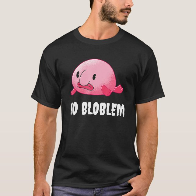 No Bloblem Blobfish T-Shirt (Vorderseite)