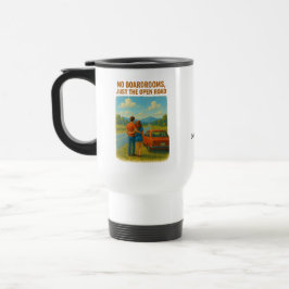 No Boardrooms/Open Road Travel Mug | Add Text/Name Reisebecher
