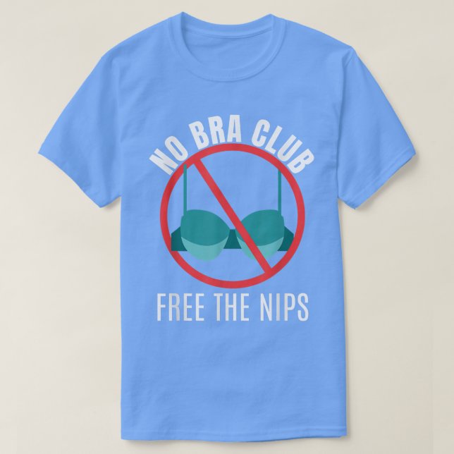 No Bra Club Fee The NipsFeminism 4202 T-Shirt (Design vorne)