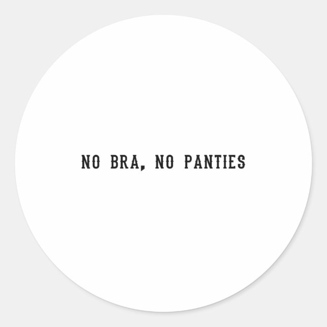 No Bra No Panties Funny Adult Womens  Runder Aufkleber (Vorderseite)