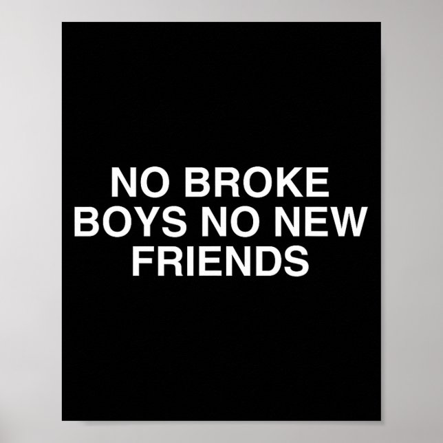No Broke Boys No New Friends Funny Techno Edm Fest Poster (Vorne)