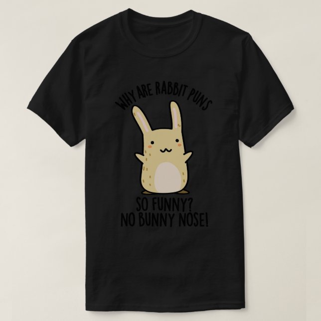 No Bunny Nose Funny Rabbit Puns 1 T-Shirt (Design vorne)