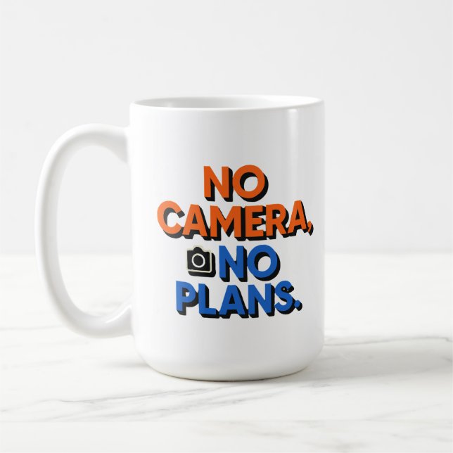 No Camera No Plans Creative Lifestyle Gift  Kaffeetasse (Links)