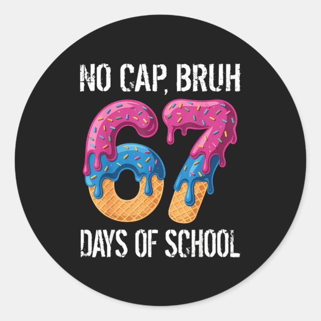 No Cap Bruh 67 Days Of School Ice Cream Drip Boys  Runder Aufkleber (Vorderseite)