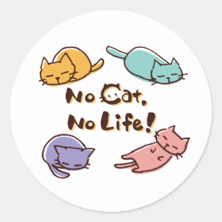 No Cat No Life! / Cute Loose Cat Illustration with Runder Aufkleber