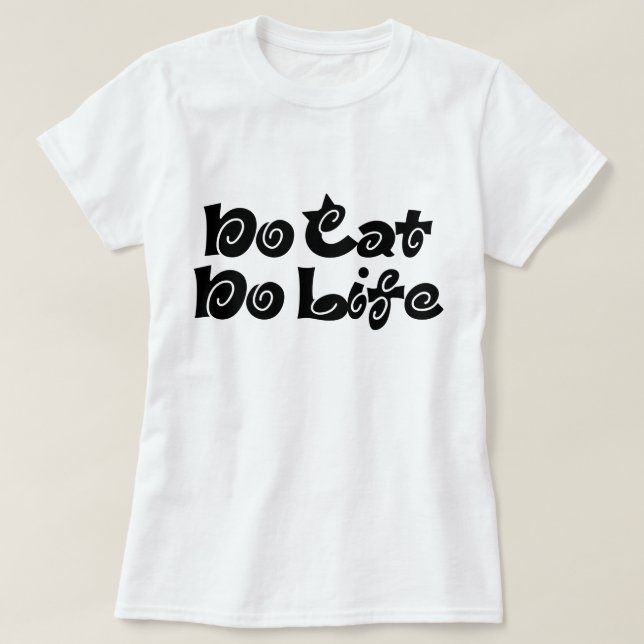No Cat No Life T-Shirt (Design vorne)