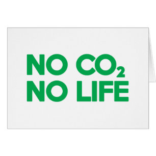 NO CO2 NO LIFE CARD