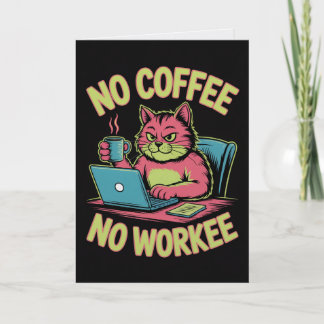 No Coffee No Workee Funny Card Coffee Lover Humor Karte