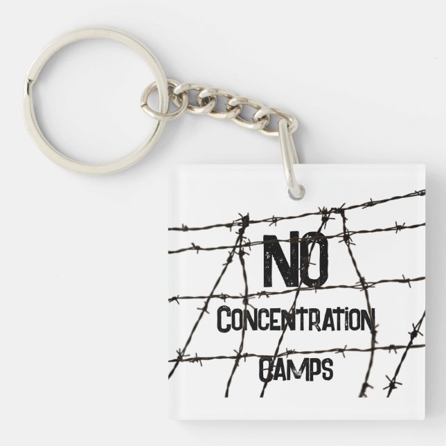 No Concentration Camps Keychain Schlüsselanhänger (Vorderseite)