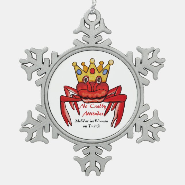 No Crabby Attitude, MeWarriorWoman auf Twitch Schneeflocken Zinn-Ornament (Vorderseite)