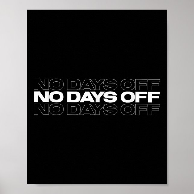 No Days Off Bodybuilding Gift Motivational Quote G Poster (Vorne)