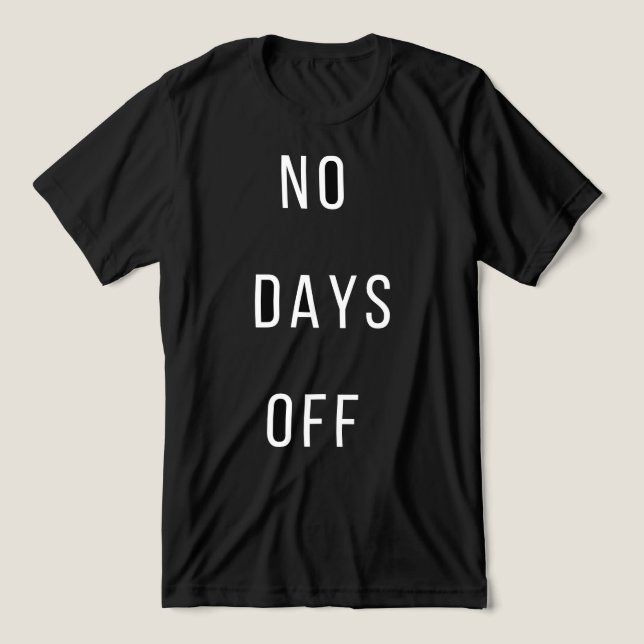 No Days OffT-Shirt Tri-Blend Shirt (Design Vorderseite)