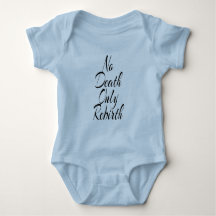 No Death Only Rebirth BABY JERSEY BODYSUIT