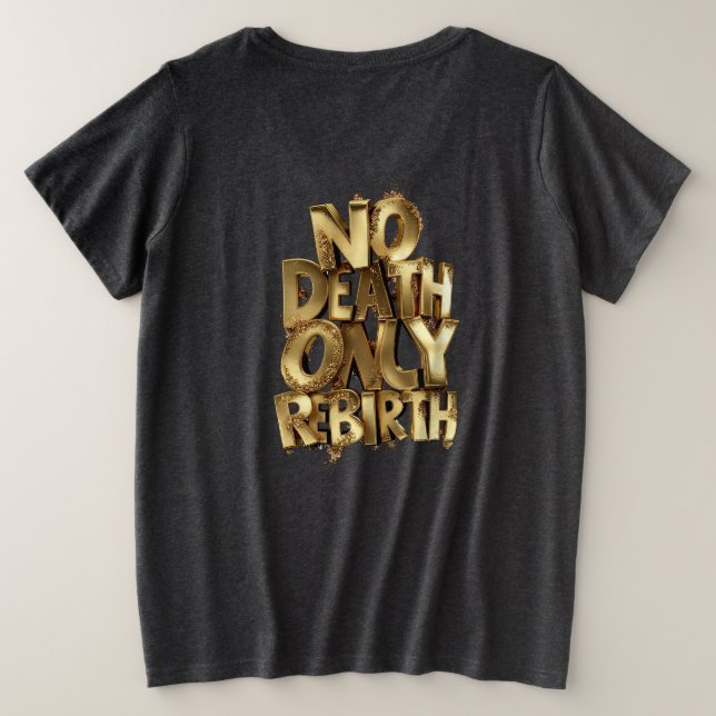 No Death Only Rebirth WOMENS PLUS SIZE BASIC SHIRT (Design Rückseite)