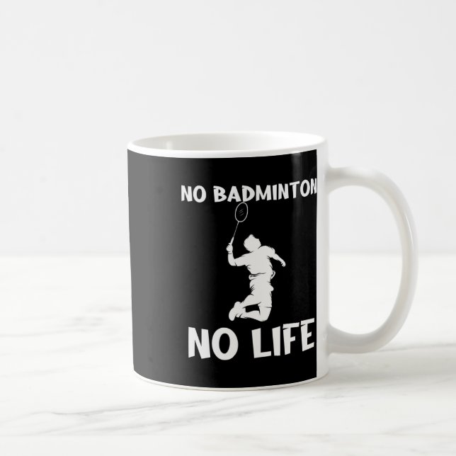 No Dminton No Life Shuttles Kaffeetasse (Rechts)