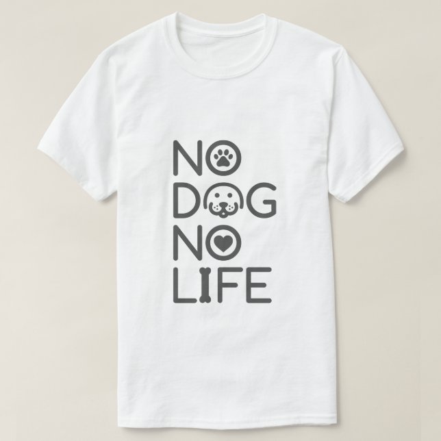 NO DOG NO LIFE T-Shirt (Design vorne)