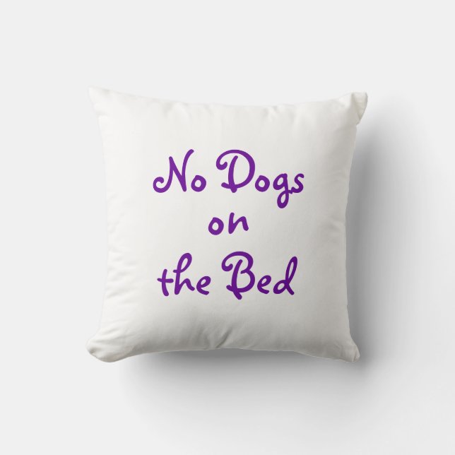 "No Dogs on the Bed" Kissen (Vorderseite)