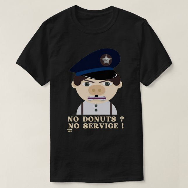 "NO DONUTS, NO SERVICE"      T-Shirt (Design vorne)