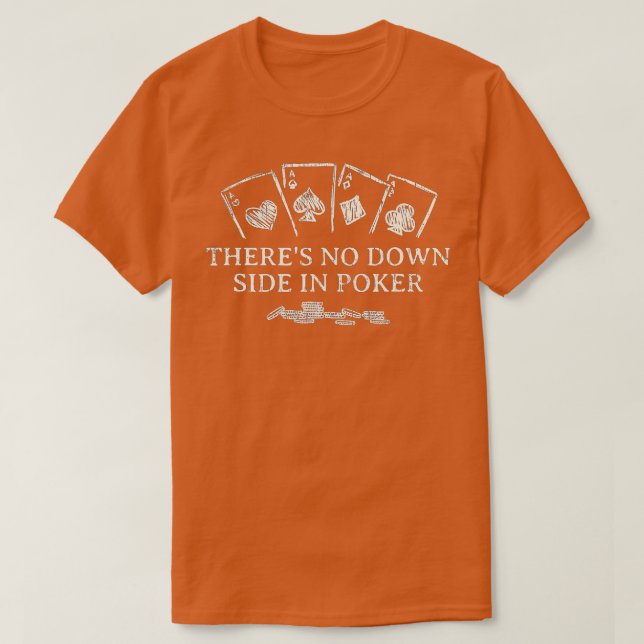 No Down Side in Poker Card Games Poker Card T-Shirt (Design vorne)