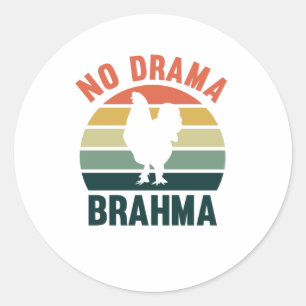 No Drama Brahma Chickens Rooster Hühnerbesitzer Runder Aufkleber