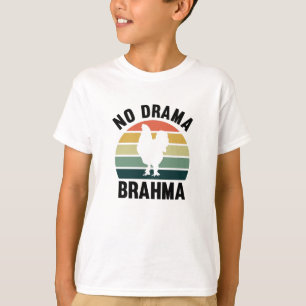 No Drama Brahma Chickens Rooster Hühnerbesitzer T-Shirt