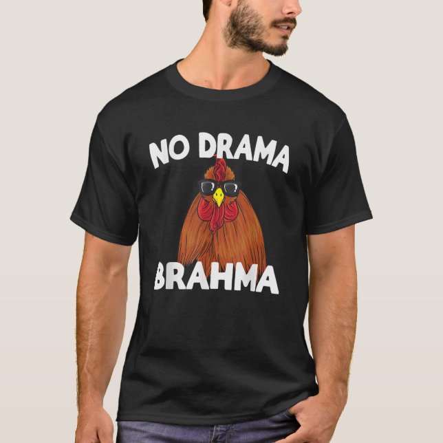 No Drama Brahma Funny Chicken Sprichwort T Shirt (Vorderseite)