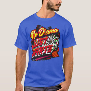 No Drama Just Darts Niedlich Dart Thrower Geschenk T-Shirt