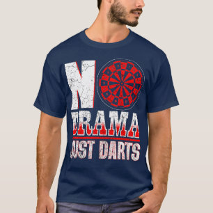 No Drama Just Darts Vintag Funny Dart Player T-Shirt