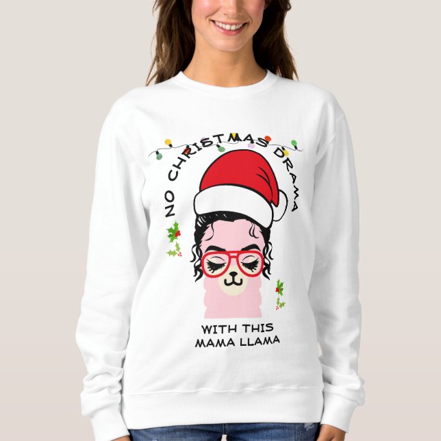 NO DRAMA MAMA LLAMA Spaß Weihnachten Sweatshirt (Vorderseite)