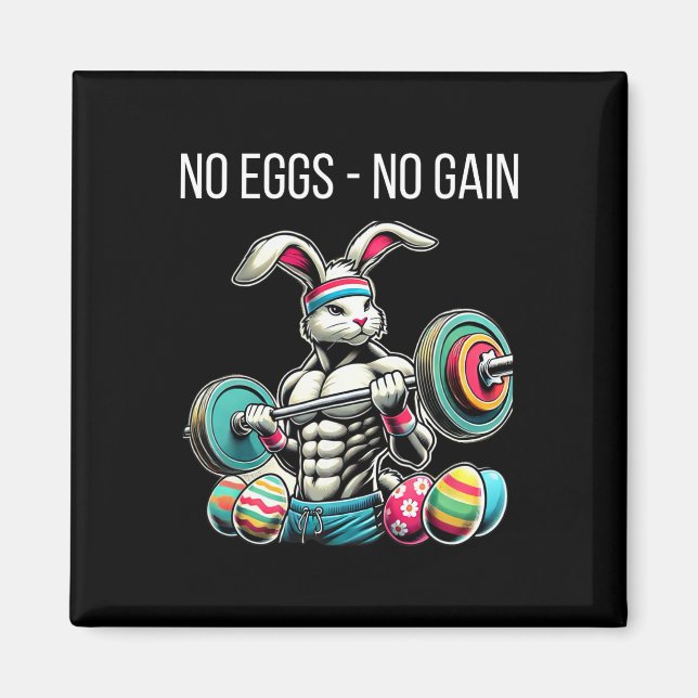 No Eggs - No Gain  Magnet (Vorne)