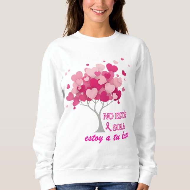 No estás sola en lucha contra el Cáncer de mama Sweatshirt (Vorderseite)