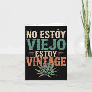 No Estoy Viejo Estoy Vintag Funny Spanish Zitat D Karte