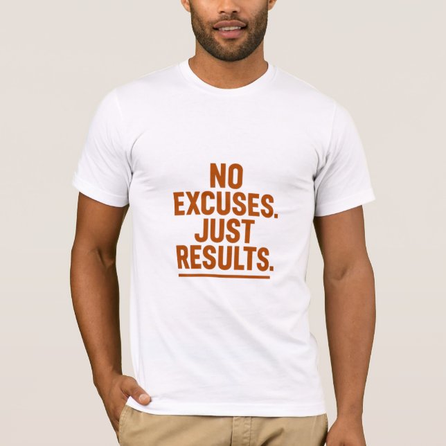 No Excuses Just Results – Bold Retro Motivational  T-Shirt (Vorderseite)