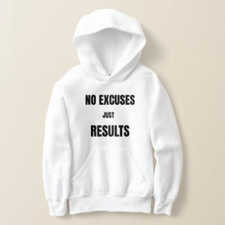 No Excuses. Just Results.T-Shirt Hoodie