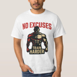 No Excuses – Train Harder T-Shirt