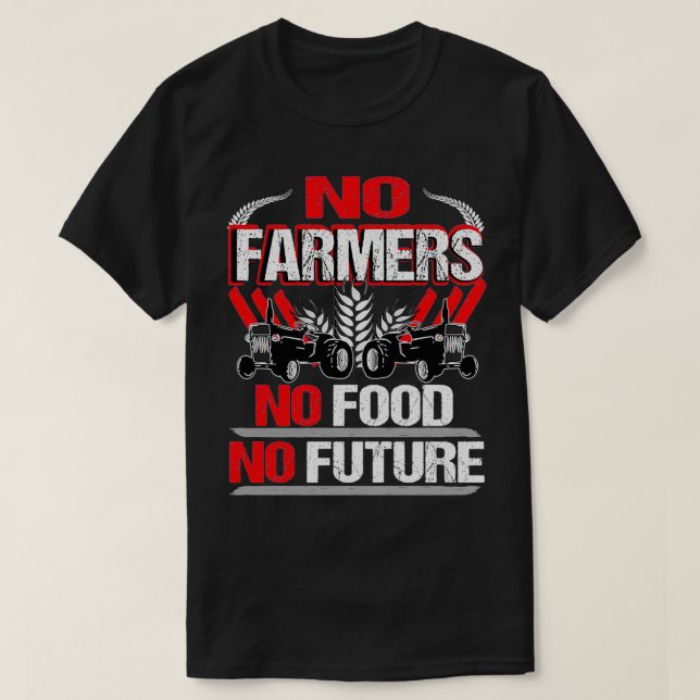 No Farmers No Food No Future Farmer Demo Protest S T-Shirt (Design vorne)