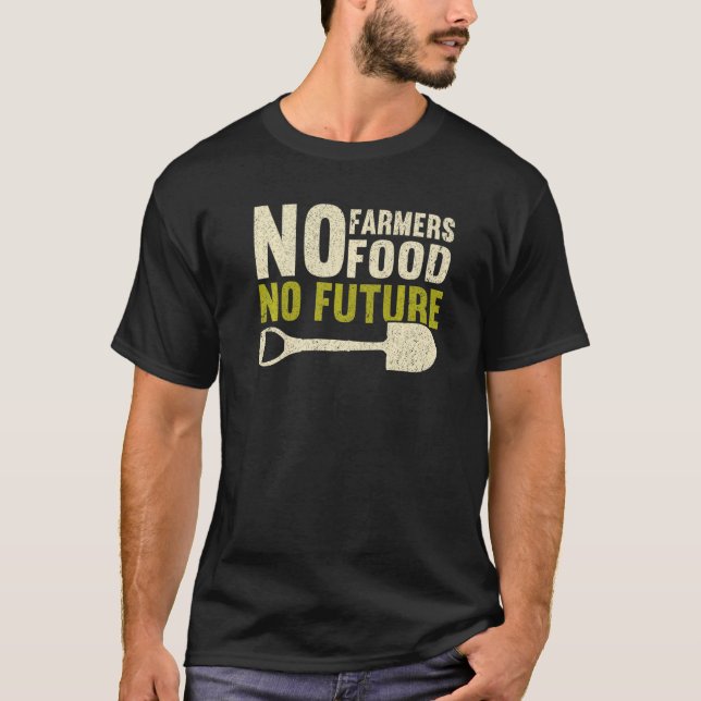 No Farmers No Food No Future Local Farm   Farmer T-Shirt (Vorderseite)