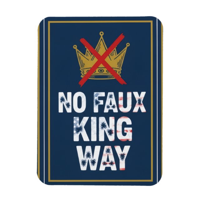 No Faux King Way Magnet (Vertikal)
