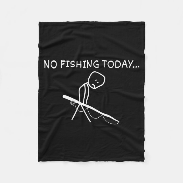 No Fishing Today Sad Stickman Fisherman Fathers Da Fleecedecke (Vorderseite)