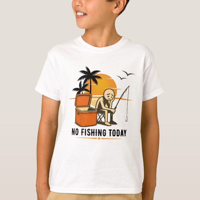 No Fishing Today Sad Stickman Fishing  Lovers T-Shirt (Vorderseite)