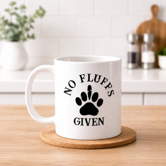 No Fluffs Given Funny Dog Owner Humor Quote Kaffeetasse