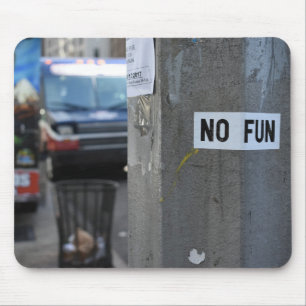 NO FUN Pole Graffiti Urban Fotografy New York NY Mousepad