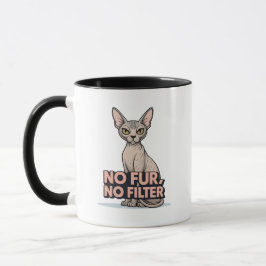 No Fur No Filter Sphynx Cat Attitude Art Tasse