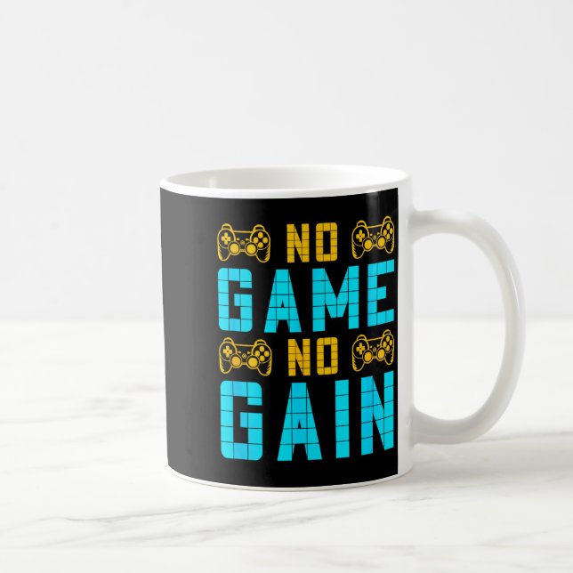 No Game No Gain Funny Gaming Quotes Gift For Playe Kaffeetasse (Rechts)