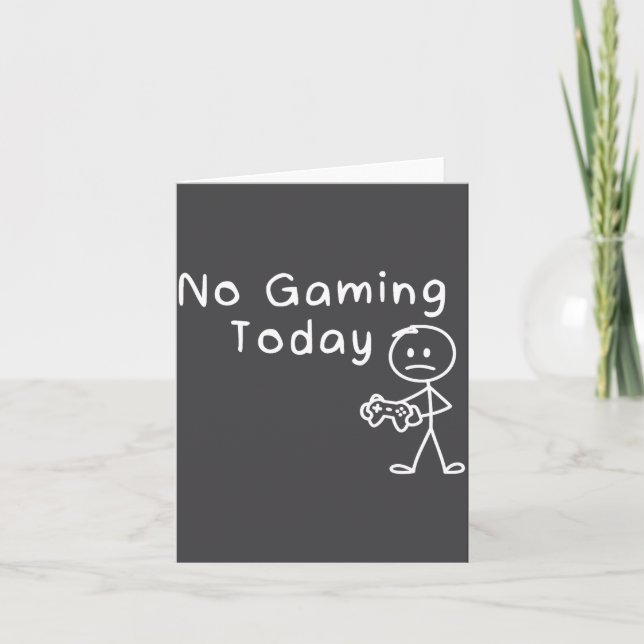 No Gaming Today Funny Gamer Sad Stickman Gaming Lo Karte (Vorderseite)